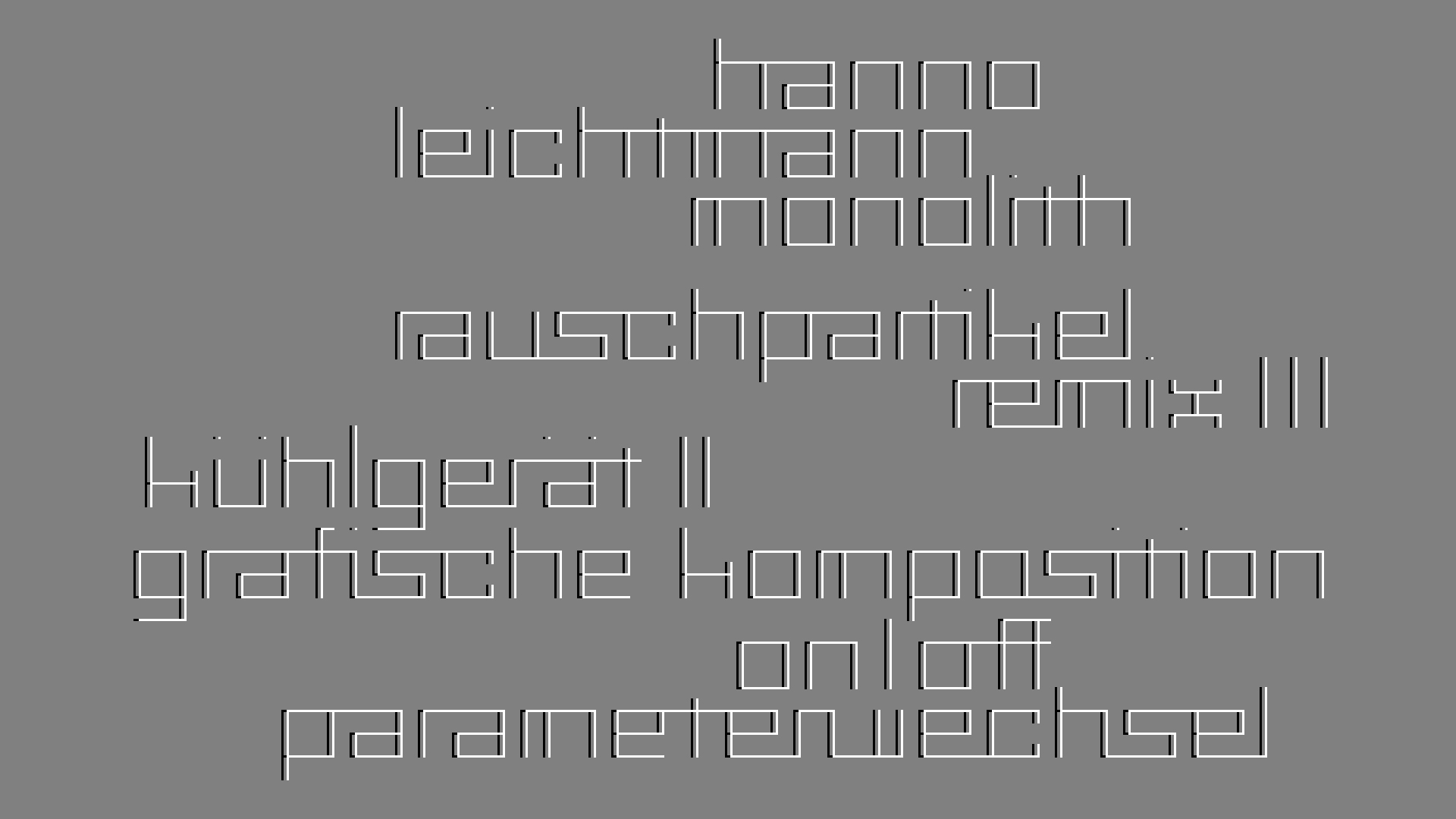 2021-03-10 Hanno Leichtmann - 1996 Monolith (rauschpartikel Remix 1 - 3)
